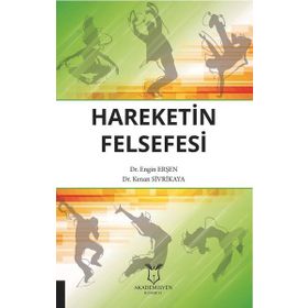 Hareketin Felsefesi - Engin Erşen