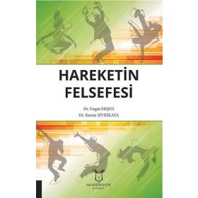 Hareketin Felsefesi - Engin Erşen