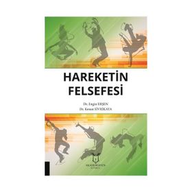 Hareketin Felsefesi - Engin Erşen