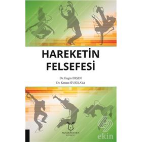 Hareketin Felsefesi - Engin Erşen