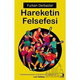 Hareketin Felsefesi - Furkan Derbazlar