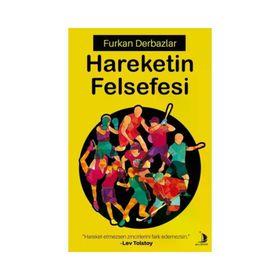 Hareketin Felsefesi - Furkan Derbazlar