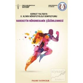 Hareketin Nöromekanik Çözümlenmesi - Korkut Yaltkaya
