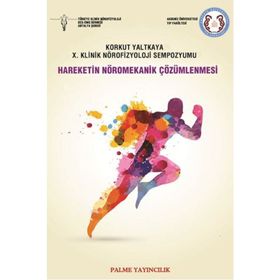 Hareketin Nöromekanik Çözümlenmesi - Korkut Yaltkaya
