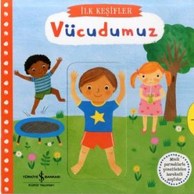 Hareketli Vücudumuz - İlk Keşifler İş Bankası Kültür Yayınları