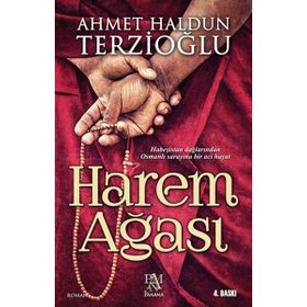 Harem Ağası - Ahmet Haldun Terzioğlu