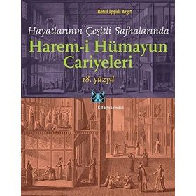 HAREM-I HUMAYUN OSMANLI İMPARATORLUĞU'NDA HÜKÜMRANLIK VE KADINLAR - LESLIE P. PEIRCE