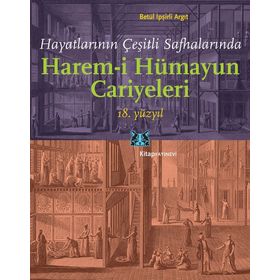 HAREM-I HUMAYUN OSMANLI İMPARATORLUĞU'NDA HÜKÜMRANLIK VE KADINLAR - LESLIE P. PEIRCE