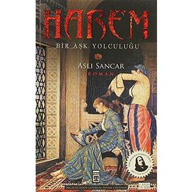 HAREM KÖLELİKTEN SULTANLIĞA - ASLI SANCAR