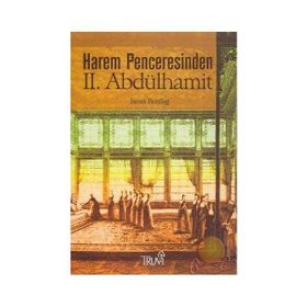 HAREM PENCERESINDEN II. ABDÜLHAMİT - İSMET BOZDAĞ