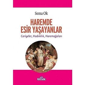 Haremde Esir Yaşayanlar - Sema Ok
