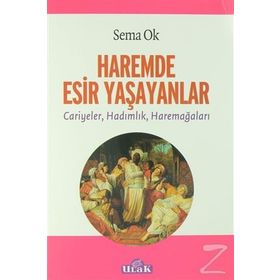 Haremde Esir Yaşayanlar - Sema Ok