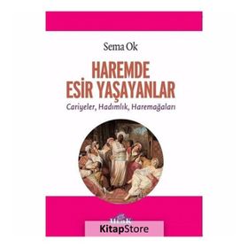Haremde Esir Yaşayanlar - Sema Ok
