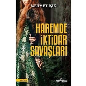 Haremde İktidar Savaşları-Mehmet Işık-Yediveren Yayınları