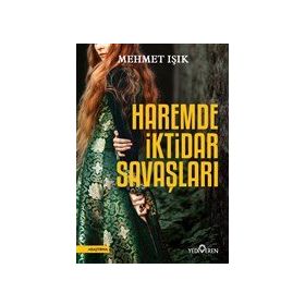 Haremde İktidar Savaşları-Mehmet Işık-Yediveren Yayınları