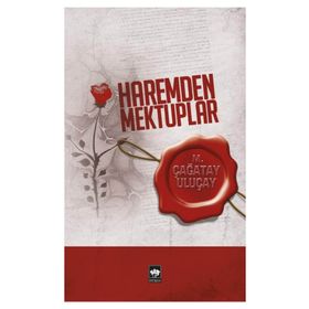 HAREMDEN MEKTUPLAR - M. ÇAĞATAY ULUÇAY