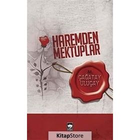 HAREMDEN MEKTUPLAR - M. ÇAĞATAY ULUÇAY