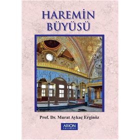 Haremin Büyüsü - Murat Aykaç Erginöz