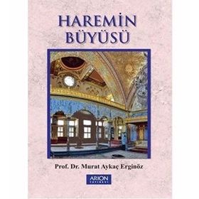 Haremin Büyüsü - Murat Aykaç Erginöz