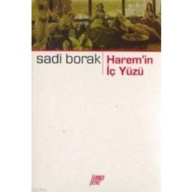 HAREM`IN İÇYÜZÜ - SADI BORAK