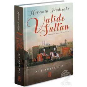 Haremin Padişahı Valide Sultan - Ali Akyıldız