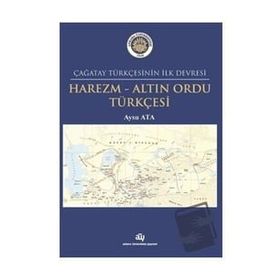 Harezm - Altın Ordu Türkçesi - Aysu Ata