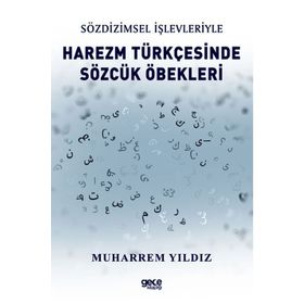 Harezm Türkçesinde Sözcük Öbekleri - Muharrem Yıldız