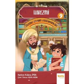 Harezmi - Gizemli Kitabın Kahramanları 9 - Çelik Yayınevi