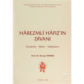 HAREZMLI HAFIZ'IN DİVANI İNCELEME - METIN - TIPKIBASIM - RECEP TOPARLI