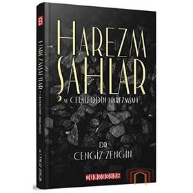 Harezmşahlar ve Celaleddin Harezmşah Cengiz Zengin