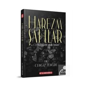 Harezmşahlar ve Celaleddin Harezmşah Cengiz Zengin