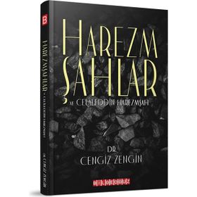 Harezmşahlar ve Celaleddin Harezmşah Cengiz Zengin