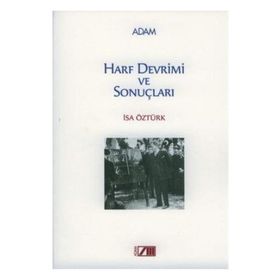 HARF DEVRIMI VE SONUÇLARI - İSA ÖZTÜRK
