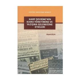 Harf Devrimi’nin Kamu Yönetimine ve Yazışma Geleneğine Etkileri - Niyazi Çiçek