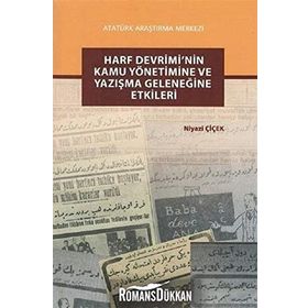 Harf Devrimi’nin Kamu Yönetimine ve Yazışma Geleneğine Etkileri - Niyazi Çiçek