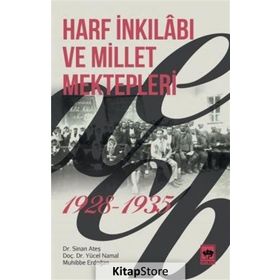 HARF İNKİLABI VE MILLET MEKTEPLERI 1928-1935 KASTAMONU ÖRNEĞİ - MEHMET SERHAT YILMAZ