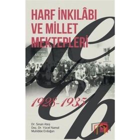 HARF İNKİLABI VE MILLET MEKTEPLERI 1928-1935 KASTAMONU ÖRNEĞİ - MEHMET SERHAT YILMAZ