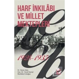 HARF İNKİLABI VE MILLET MEKTEPLERI 1928-1935 KASTAMONU ÖRNEĞİ - MEHMET SERHAT YILMAZ