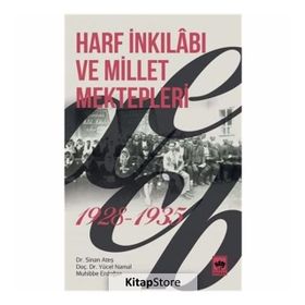 Harf İnkılabı ve Millet Mektepleri 1928 - 1935 - Sinan Ateş