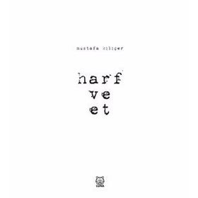 Harf ve Et - Mustafa Kılıçer
