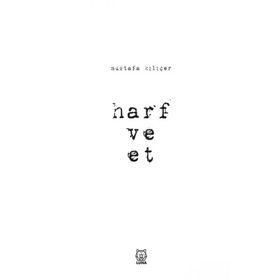 Harf ve Et - Mustafa Kılıçer