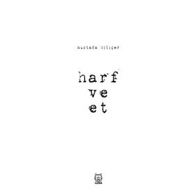 Harf ve Et - Mustafa Kılıçer