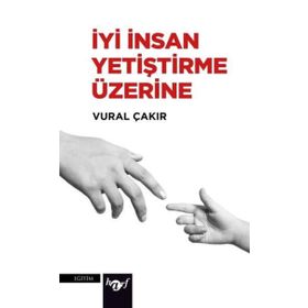 Harf Yayınları İyi İnsan Yetiştirme Üzerine - Vural Çakır