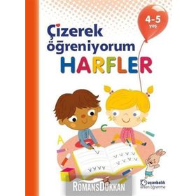 Harfler - Çizerek Öğreniyorum 4 - 5 Yaş - Kolektif