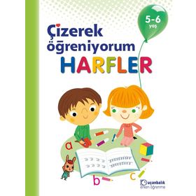 Harfler - Çizerek Öğreniyorum 5 - 6 Yaş - Kolektif