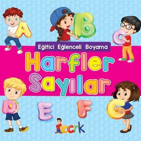 Harfler Sayılar / Eğitici Eğlenceli Boyama - Kolektif - Bıcırık Yayınları