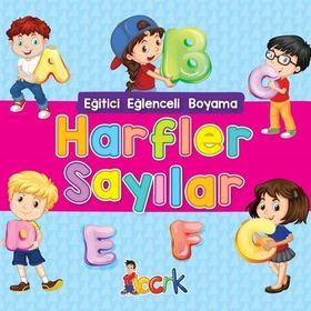 Harfler Sayılar / Eğitici Eğlenceli Boyama - Kolektif - Bıcırık Yayınları