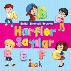 Harfler Sayılar / Eğitici Eğlenceli Boyama - Kolektif - Bıcırık Yayınları