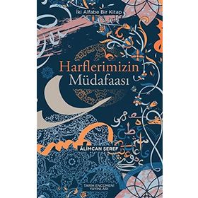 HARFLERIMIZIN MÜDAFAASI - ALIMCAN ŞEREF BEY