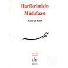 HARFLERIMIZIN MÜDAFAASI - ALIMCAN ŞEREF BEY